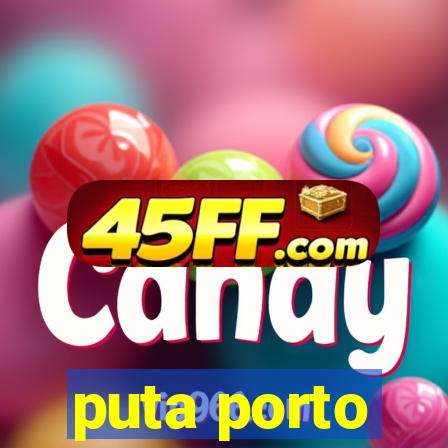 puta porto